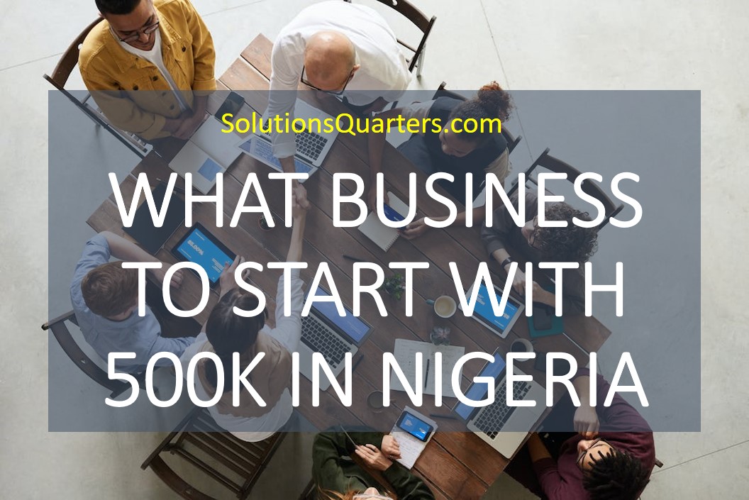 businesses to start with 500k in nigeria