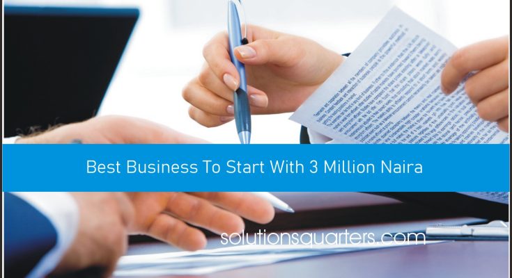 business to start with 3 million naira in nigeria