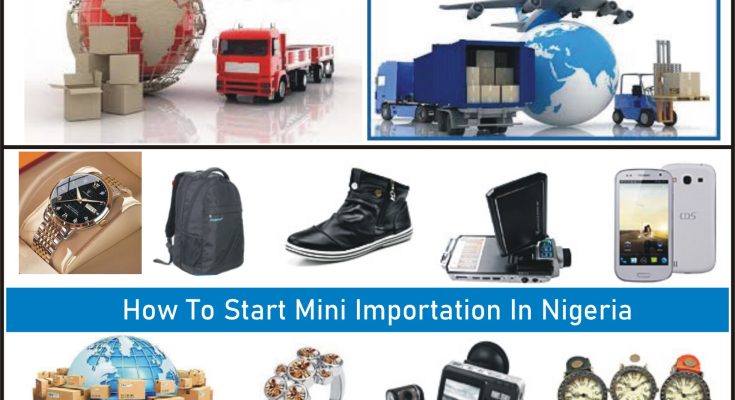 how to start mini importation business in nigeria